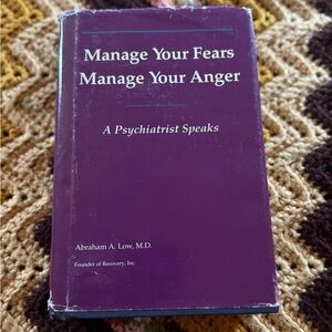 Manage Your Fears Manage Your Anger — Hardcover Book